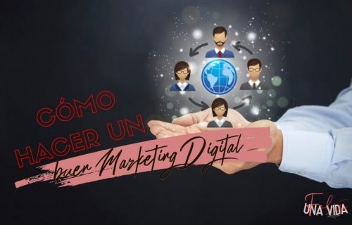 cómo hacer un buen marketing digital