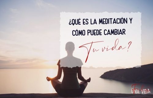 Qué es la meditación y cómo puede cambiar tu vida