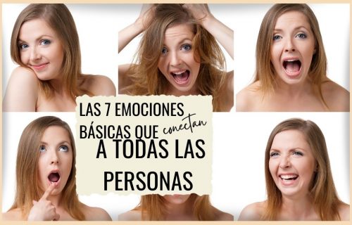 las 7 emociones básicas que conectan a todas las personas del mundo